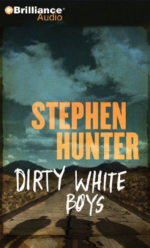 Cover for Stephen Hunter · Dirty White Boys (Audiobook (CD)) [Abridged edition] (2011)