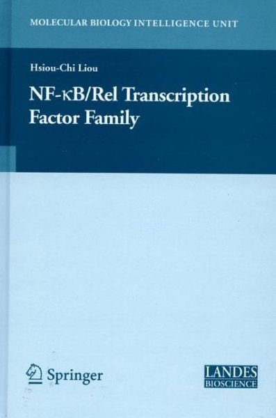 Cover for Hsiou-chi Liou · Nf-kb / Rel Transcription Factor Family - Molecular Biology Intelligence Unit (Paperback Book) [1st Ed. Softcover of Orig. Ed. 2006 edition] (2011)