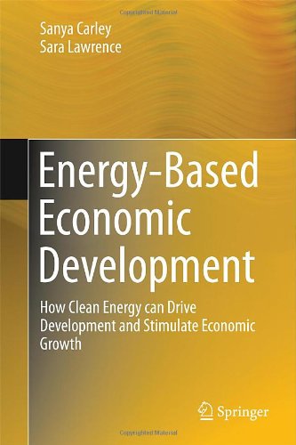 Cover for Sanya Carley · Energy-Based Economic Development: How Clean Energy can Drive Development and Stimulate Economic Growth (Hardcover Book) [2014 edition] (2014)