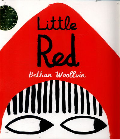 Little Red - Rebel Fairytales - Bethan Woollvin - Kirjat - Pan Macmillan - 9781447291404 - torstai 15. kesäkuuta 2017