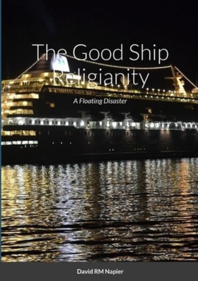 Cover for David Napier · Good Ship Religianity (Buch) (2023)