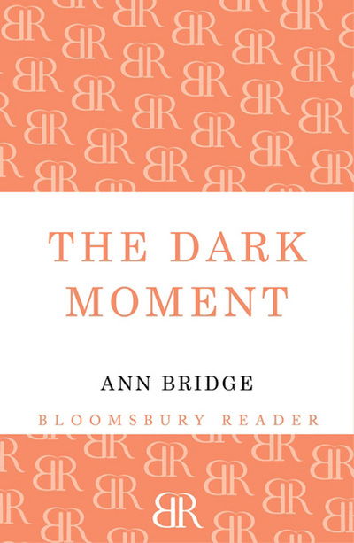 Cover for Ann Bridge · The Dark Moment (Paperback Book)