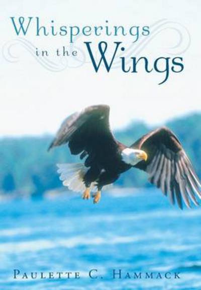 Cover for Paulette C Hammack · Whisperings in the Wings (Inbunden Bok) (2013)