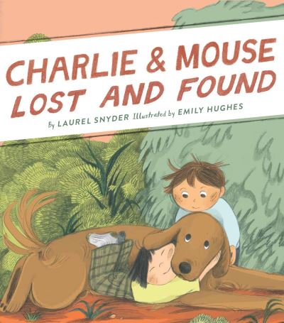 Cover for Laurel Snyder · Charlie &amp; Mouse Lost and Found: Book 5 (Hardcover Book) (2021)