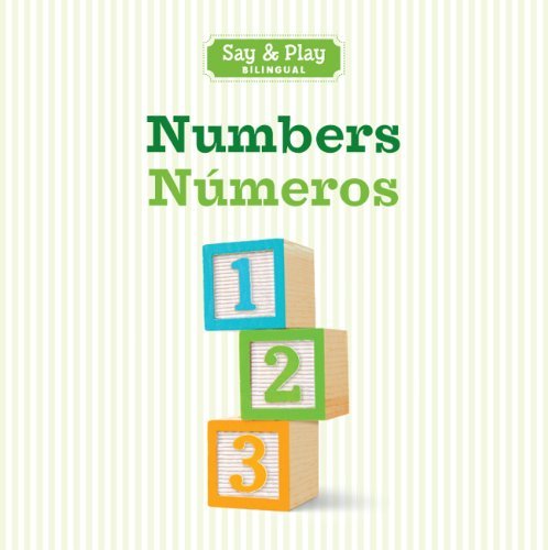 Cover for Inc. Sterling Publishing Co. · Numbers / Numeros (Say &amp; Play) (English and Spanish Edition) (Kartongbok) [English And Spanish, Brdbk Blg edition] (2013)