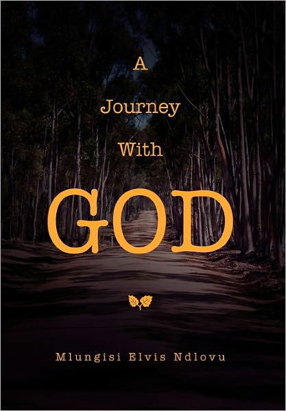 Cover for Mlungisi Elvis Ndlovu · A Journey with God (Pocketbok) (2011)