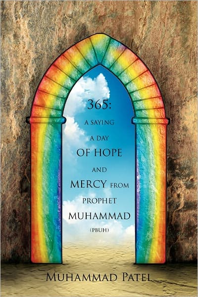 Cover for Muhammad Patel · 365: a Saying a Day of Hope and Mercy from Prophet Muhammad (Pbuh) (Paperback Book) (2011)