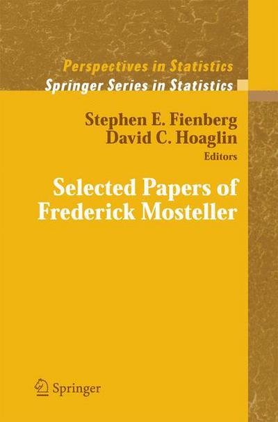 Selected Papers of Frederick Mosteller - Springer Series in Statistics - Stephen E Fienberg - Libros - Springer-Verlag New York Inc. - 9781461499404 - 22 de noviembre de 2014
