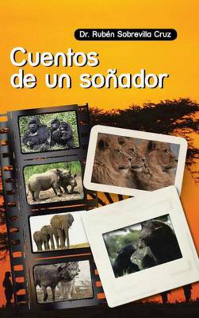Cover for Ruben Sobrevilla Cruz · Cuentos De Un Sonador (Hardcover Book) (2013)