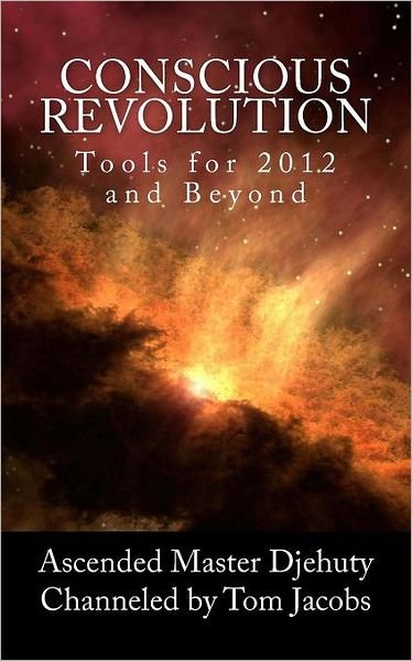 Cover for Ascended Master Djehuty · Conscious Revolution: Tools for 2012 and Beyond (Paperback Bog) (2011)