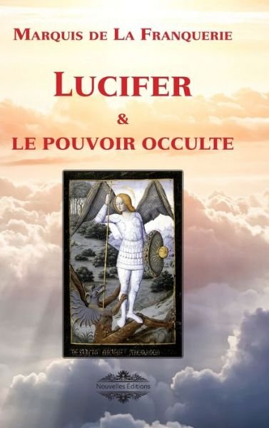 Cover for Marquis De La Franquerie · Lucifer et le pouvoir occulte (Gebundenes Buch) (2022)