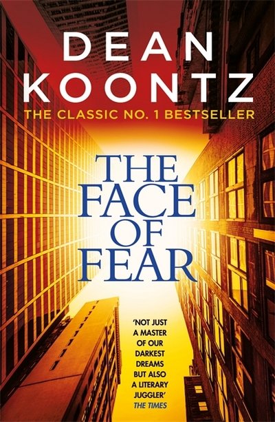 The Face of Fear: A compelling and horrifying tale - Dean Koontz - Livres - Headline Publishing Group - 9781472248404 - 8 février 2018