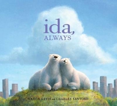Cover for Caron Levis · Ida, always (Book) [First edition. edition] (2016)