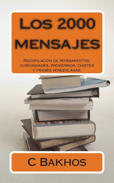 Cover for C Bakhos · Los 2000 mensajes (Taschenbuch) (2013)