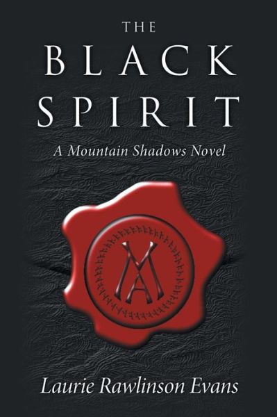 Cover for Laurie Rawlinson Evans · The Black Spirit: a Mountain Shadows Novel (Paperback Book) (2014)