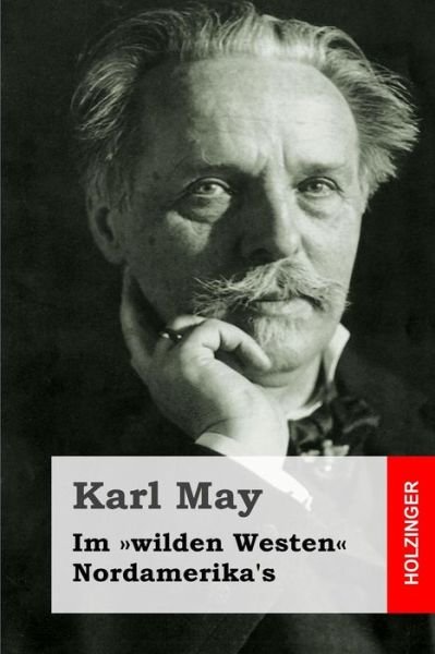 Cover for Karl May · Im Wilden Westen Nordamerika's (Paperback Book) (2013)