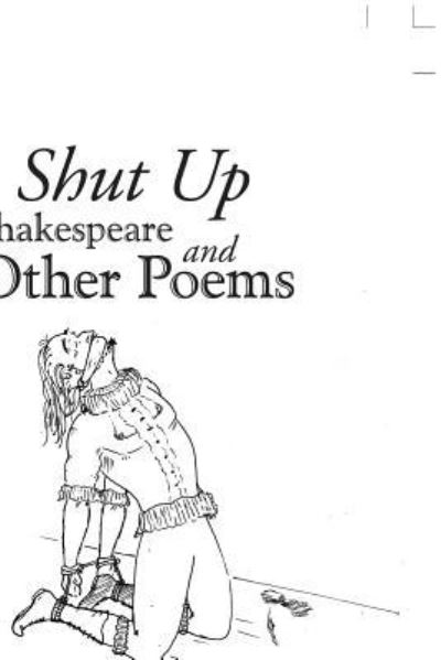 Cover for Ellen Beener · Shut Up Shakespeare and Other Poems (Paperback Book) (2018)