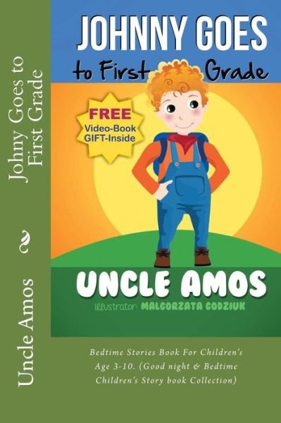Cover for Uncle Amos · Johnny Goes to First Grade: Bedtime Stories Book for Children's Age 3-10. (Good Night &amp; Bedtime Children's Story Book Collection) (Paperback Bog) (2013)