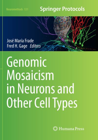 Cover for Genomic Mosaicism in Neurons and Other Cell Types - Neuromethods (Paperback Book) [Softcover Reprint of the Original 1st 2017 edition] (2018)