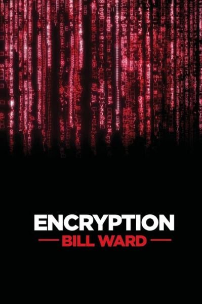 Cover for Bill Ward · Encryption (Pocketbok) (2014)