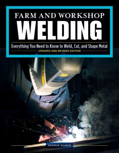 Cover for Andrew Pearce · Farm and Workshop Welding, Third Revised Edition (Paperback Book) (2021)