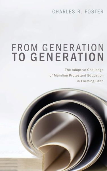 Cover for Charles R. Foster · From Generation to Generation (Book) (2012)