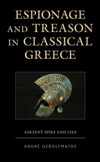 Cover for Andre Gerolymatos · Espionage and Treason in Classical Greece: Ancient Spies and Lies (Pocketbok) (2021)