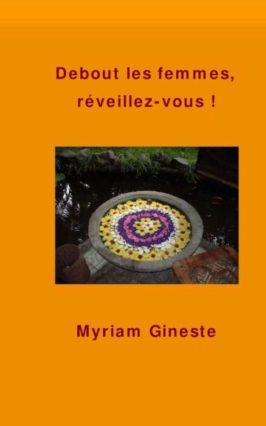 Cover for Myriam Gineste · Debout Les Femmes, Reveillez-vous ! (Paperback Book) (2014)