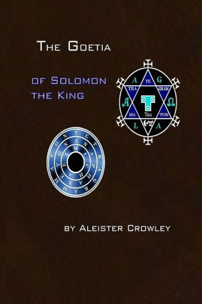 Cover for Aleister Crowley · The Goetia of Solomon the King (Taschenbuch) (2015)