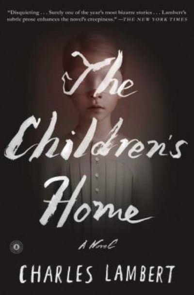 Cover for Charles Lambert · The Children's Home (Paperback Book) (2017)