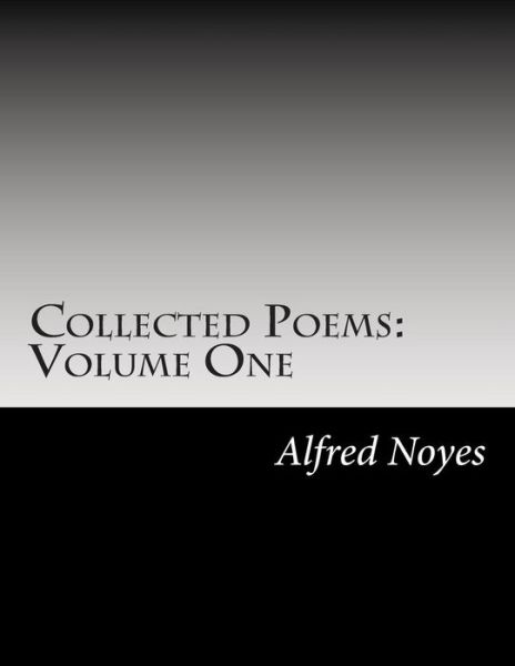 Cover for Alfred Noyes · Collected Poems: Volume One (Paperback Book) (2014)