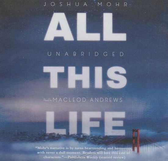 Cover for Joshua Mohr · All This Life (CD) (2015)