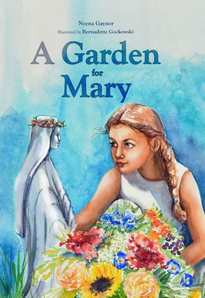 Cover for Neena Gaynor · A Garden for Mary (Hardcover Book) (2022)