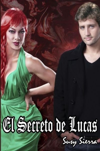 Cover for Susy Sierra · El Secreto De Lucas (Paperback Book) (2015)