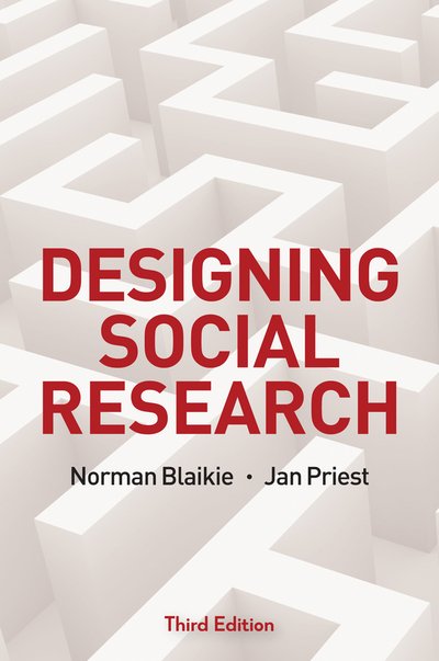 Cover for Blaikie, Norman (RMIT University Melbourne and Universiti Sains, Malaysia) · Designing Social Research: The Logic of Anticipation (Gebundenes Buch) (2018)