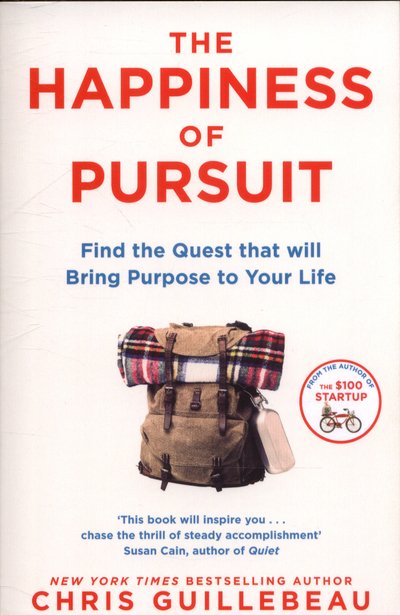 Cover for Chris Guillebeau · The Happiness of Pursuit: Find the Quest that will Bring Purpose to Your Life (Paperback Bog) [Main Market Ed. edition] (2017)