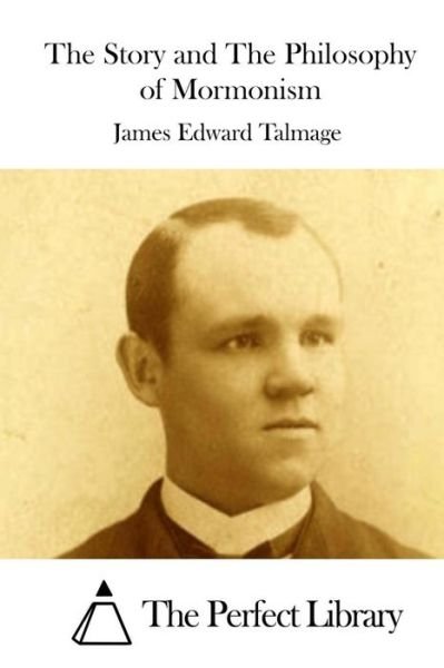 Cover for James Edward Talmage · The Story and the Philosophy of Mormonism (Paperback Bog) (2015)