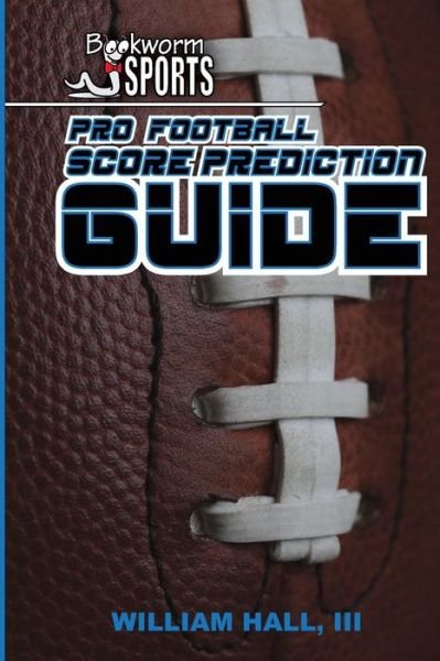 Cover for William Hall III · Pro Football Score Prediction Guide (Paperback Bog) (2015)