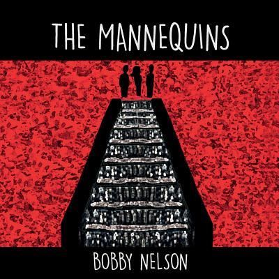 Cover for Bobby Nelson · The Mannequins (Paperback Book) (2016)