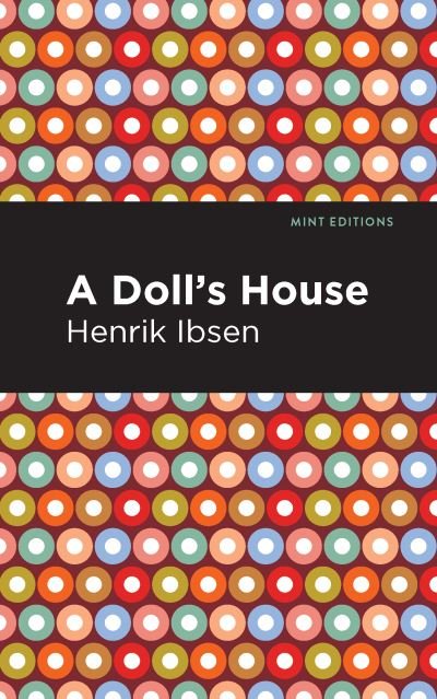 Cover for Henrik Ibsen · A Doll's House - Mint Editions (Taschenbuch) (2021)