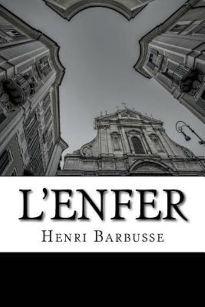 Cover for Henri Barbusse · L'Enfer (Taschenbuch) (2016)
