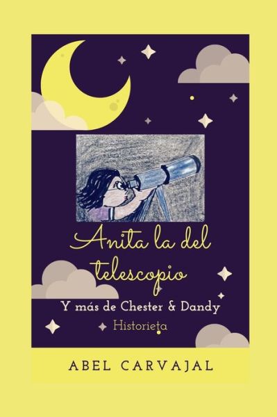 Cover for Abel Carvajal · Anita la del telescopio (Paperback Book) (2017)