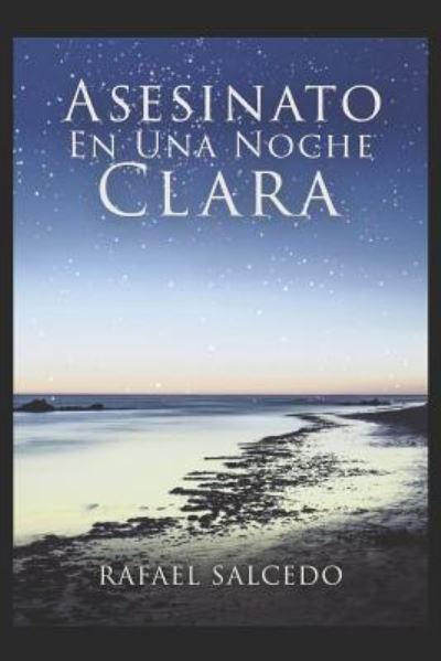 Cover for Salcedo Ramirez Rafael Salcedo Ramirez · Asesinato en una noche clara (Paperback Book) (2017)