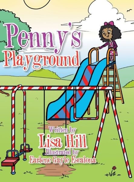 Cover for Hill Lisa Hill · Penny's Playground (Hardcover Book) (2016)