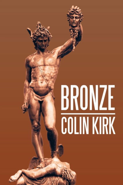 Cover for Colin Kirk · Bronze (Paperback Book) (2016)