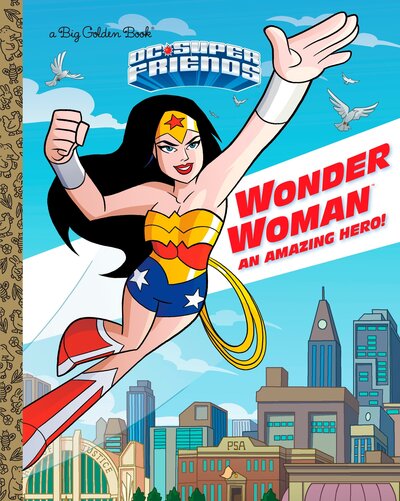 Wonder Woman An Amazing Hero! - Mary Tillworth - Książki - Golden Books - 9781524718404 - 3 stycznia 2017