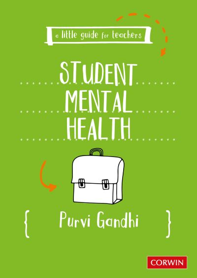 Cover for Purvi Gandhi · A Little Guide for Teachers: Student Mental Health - A Little Guide for Teachers (Paperback Book) (2024)