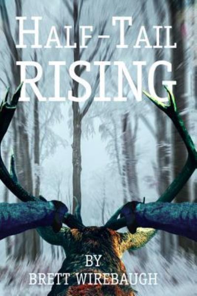 Cover for Brett Wirebaugh · Half-Tail Rising (Paperback Book) (2019)
