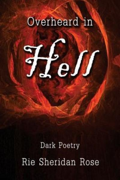 Cover for Rie Sheridan Rose · Overheard in Hell (Pocketbok) (2016)