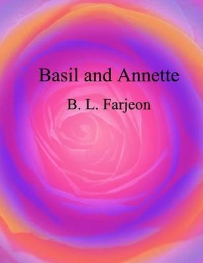 Cover for B L Farjeon · Basil and Annette (Paperback Book) (2016)